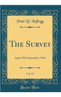 The Survey, Vol. 52: April, 1924-September, 1924 (Classic Reprint)