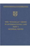 The Yugoslav Crisis in International Law