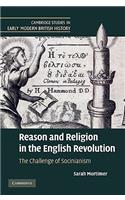 Reason and Religion in the English Revolution