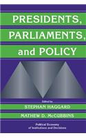 Presidents, Parliaments, and Policy