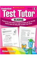 Standardized Test Tutor: Reading, Grade 6