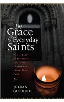 The Grace of Everyday Saints