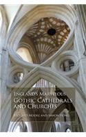 England's Marvelous Gothic Cathedrals and Churches