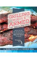 Grilling While Armed