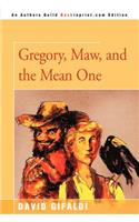 Gregory, Maw, and the Mean One: (English)