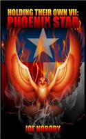 Holding Their Own VII: Phoenix Star: Phonenix Star