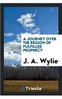 A Journey Over the Region of Fulfilled Prophecy