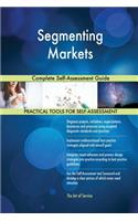 Segmenting Markets Complete Self-Assessment Guide