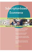 Subscription-based Ecommerce A Complete Guide - 2019 Edition