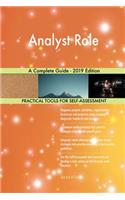 Analyst Role A Complete Guide - 2019 Edition