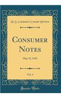 Consumer Notes, Vol. 4: May 12, 1941 (Classic Reprint)