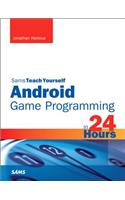 Sams Teach Yourself Android Game Programming in 24 Hours