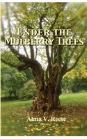 Under the Mulberry Trees