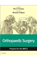 Orthopaedic Surgery: Prepare for the Mrcs: Key Articles from the Surgery Journal
