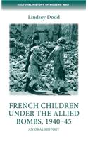 French Children Under the Allied Bombs, 1940-45