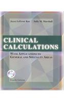 Clinical Calculations: With Applications to General and Specialty Areas