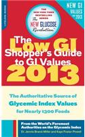 The Low GI Shopper's Guide to GI Values: The Authoritative Source of Glycemic Index Values for More Than 1,200 Foods(Low GI Shopper's Guide to GI Values)