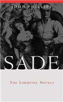 Sade: The Libertine Novels