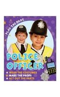 Play the Part: Police Officer