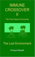 Immune Crossover II - The Two Faces of Immunity - The Lost Environment