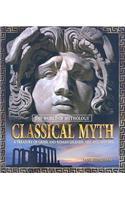 Classical Myth: A Treasury of Greek and Roman Legends, Art, and History