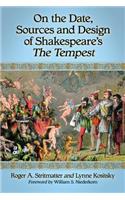 On the Date, Sources and Design of Shakespeare's The Tempest