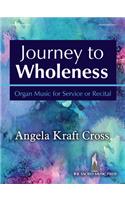 Journey to Wholeness - Organ Collection (3-staff)