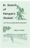 In Search of Morgan's Station and 