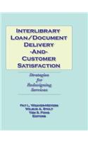 Interlibrary Loan/Document Delivery & Customer Satisfaction