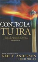 Controla Tu IRA: Vence: El Recentimiento Sin Resolver.las Emociones Abrumadoras .las Mentiras Detras de la IRA(Sports Greats)
