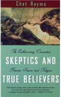 Skeptics and True Believers
