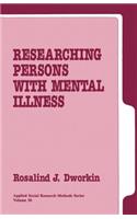 Researching Persons with Mental Illness