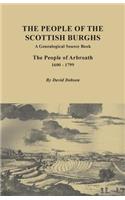 People of the Scottish Burgh: A Genealogical Source Book. the People of Arbroath, 1600-1799