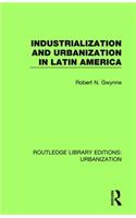 Industrialization and Urbanization in Latin America