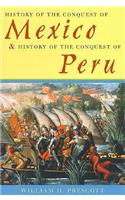 History of the Conquest of Mexico & History of the Conquest of Peru