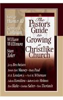 Pastor's Guide to Growing a Christlike Church
