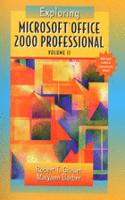 Exploring Microsoft Office Professional 2000, Volume II with Volume I Revised with Computer Confluence Business Edition