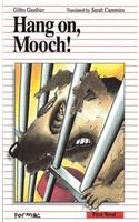 Hang On, Mooch