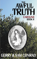 Awful Truth Caroline
