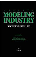 Atlanta Modeling Industry Secrets Revealed