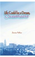 Life Could be a Dream, Sweetheart