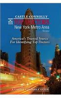 Castle Connolly Top Doctors: New York Metro Area: America's Trusted Source for Identifying Top Doctors