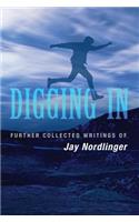Digging In: Further Collected Writings of Jay Nordlinger