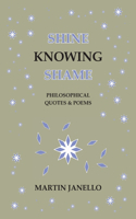 Shine Knowing Shame
