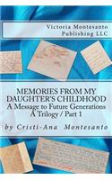 Memories from My Daughter's Childhood / A Trilogy Part 1