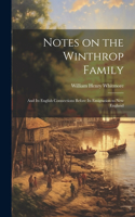 Notes on the Winthrop Family
