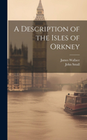 Description of the Isles of Orkney