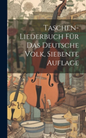 Taschen-Liederbuch für das Deutsche Volk, siebente Auflage