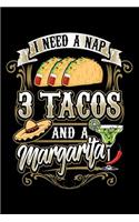 I Need A Nap Three Tacos And A Margarita