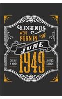 Legends Were Born in June 1949 One Of A Kind Limited Edition